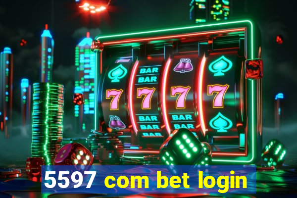 5597 com bet login